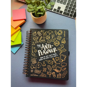 The Anti-Planner: How to Get Sh*t Done When You Don't Feel Like It